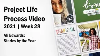 2021 Project Life Process | Week 28