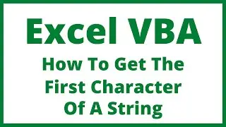 Excel VBA - How To Get The First Character Of A String