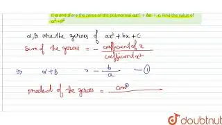 If `alpha` and `beta` are the zeros of the polynomial `ax^2+bx+c`. Find | Class 10 Maths | Doubtnut