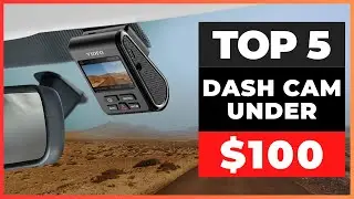 Best Dash Cam Under $100 in 2024 [watch before you buy]