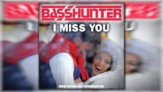 Basshunter - I Miss You (Headhunters Remix)