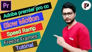 HOW TO EDIT SLOW MOTION ,SPEED RAMPING, AND FREEZE FRAMES VIDEOS IN ADOBE PREMIER PRO CC, TUTORIAL.