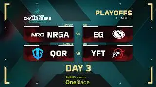 NRGA vs EG | QOR vs YFT | VALORANT Challengers NA | W1 D3 | Playoffs | Stage 3