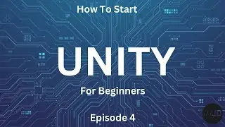 Unity Basics Episode 4: Methods and Conditionals