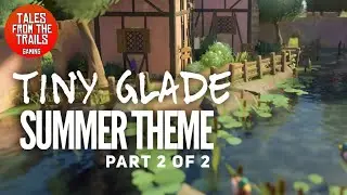 Tiny Glade: Summer Theme | Making a Village | Part 2 of 2 | Gameplay ASMR
