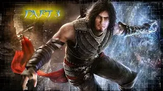 Прохождение Prince of Persia The Forgotten Sands. Часть 3. ФИНАЛ.