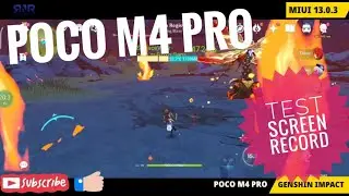 Masih Lancar? Test Screen Record Poco M4 Pro Genshin Impact 60fps | Helio G96, MIUI 13.0.3