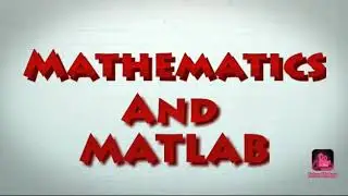 Mathematics and MATLAB