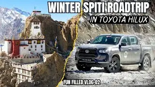 Spiti Valley Road-trip in Toyota Hilux | தரமான Experience 🔥| Tabo to Kaza, Part-02