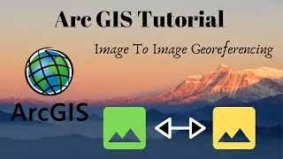 Image to Image Georeferencing in ArcGIS