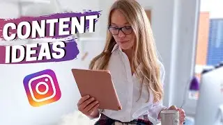 Instagram Content Ideas 2020 (Instagram Tutorial Part III)