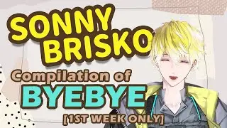 Compilation of BYEBYE 【SONNY BRISKO | NIJISANJI EN】