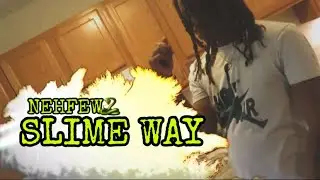 Nehfew - Slime Way (Music Video) #1Trending