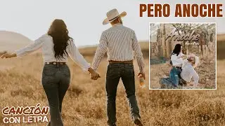 PERO ANOCHE CANCION - KEVIN COTA (LETRA)