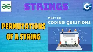 String 2: Permutations of a given string | Must Do Coding Questions | GeeksForGeeks