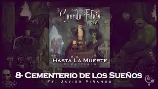 Cuerda Floja - (HLMR) 8- Cementerio de los Sueños ft. Javi Piñango