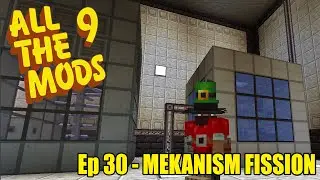 All The Mods 9 - Ep30 - Mekanism Fission Reactor - Minecraft 1.20