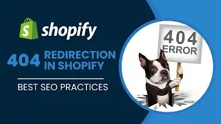Fixing 404 Redirection Issues on Shopify: Step-by-Step Guide