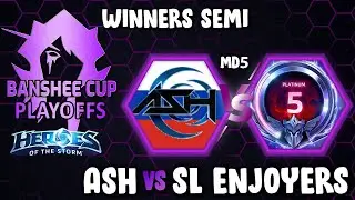 [Banshee Cup Playoffs] ASH x SL Enjoyers - Winners Semi [PT-BR] HOTS 2024