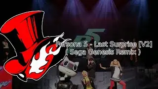 Persona 5 - Last Surprise [V2] ( Sega Genesis Remix )