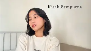 Kisah Sempurna - Mahalini (Cover by Angela Bunga)