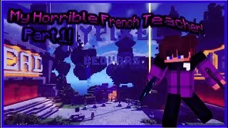 Talking about my ad primary French Teacher. Whilst playing bedwars