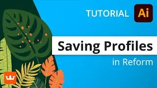 Profiles - tutorial for Reform plugin for Adobe Illustrator