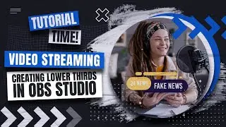 How To Create Animated Lower Thirds in OBS Studio
