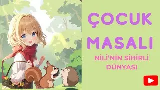 Nili ve Fındık Arkadaşları Türkçe Animasyon, Türkçe Masal