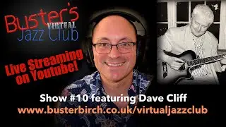 Dave Cliff interview on Buster's Virtual Jazz Club #10
