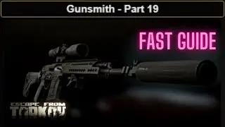 Gunsmith Part 19 Task GUIDE Escape From Tarkov 0.13.5 UPDATED SVDS 