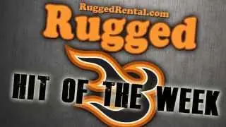 Rugged Rental Hit of the Week 7/3