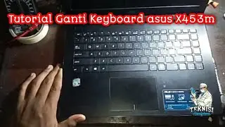 cara ganti keyboard laptop asus x453m || cuma 5 menit
