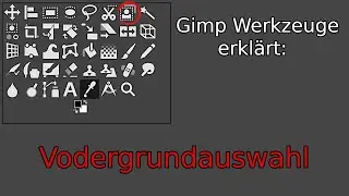 Gimp Werkzeuge Vordergrundauswal
