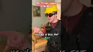 TF2 Fans Looking In The Mirror