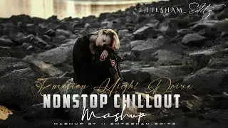 Emotion Night Drive||Vishal Mishra-Nonstop - Chillout||Emotional Bollywood Punjabi  Song Mix Mashup