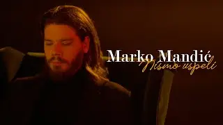 Marko Mandić - Nismo Uspeli