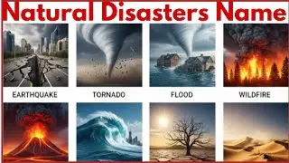 25 Natural Disasters Name | Learn Natural Disasters Names | Natural Disasters For Kids | Vocabulary 