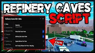 BEST | Refinery Caves Script *2024* New OP Scripts