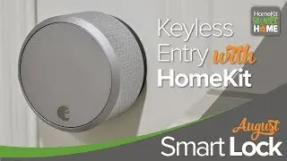 August Smart Lock - A HomeKit Smart Lock