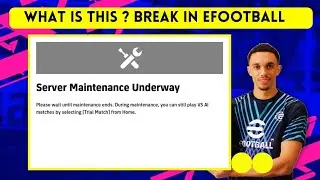 Server Maintenance Underway Efootball 2024 - Details