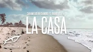 Caramelos de Cianuro (feat. Raquel Sofía) - La Casa