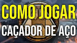 Como Dominar o Caçador de Aço