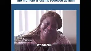 The moment Blessing received asylum