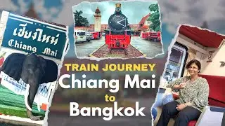 Chiang Mai To Bangkok - Overnight Train 😍 🚂