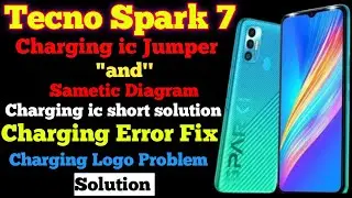 Tecno Spark 7 Charging ic Jumper And Sametic Diagram || Tecno Spark 7 Charging Logo Problem Solution