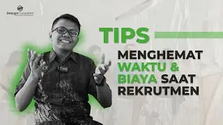 Tips Menghemat Waktu dan Biaya Saat Rekrutmen | Wisnu Ardhi | #askthecoach