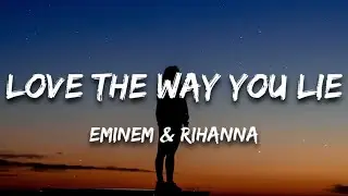 Eminem - Love The Way You Lie (Lyrics) ft. Rihanna