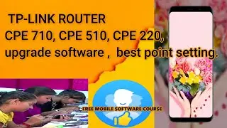 Tp-link router  CPE 710, CPE 510, CPE 220 || upgrade software || Tp-link cpe220 v3 firmware