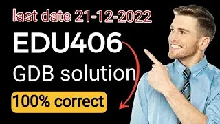 EDU406 GDB solution 2022/edu406 gdb 2022/100% correct solution/edu406 gdb solution